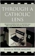 Through a Catholic Lens: Religious Perspectives of 19 Film Directors from Around the World