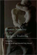 Human Sexuality In The Catholic Tradition