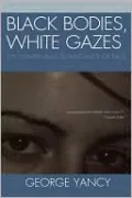 Black Bodies, White Gazes