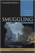 Smuggling: Contraband and Corruption in World History