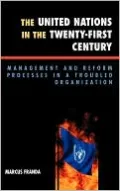 United Nations in the Twenty-First Century: Management and Reform Processes in a Troubled Organization