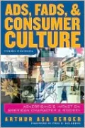 Ads, Fads, and Consumer Culture: Advertising's Impact on American Character and Society