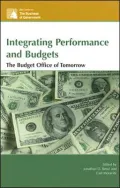 Integrating Performance and Budgets: The Budget Office of Tomorrow