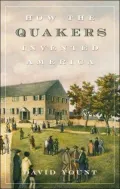 How the Quakers Invented America