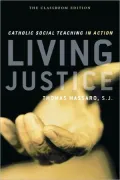 Living Justice: Catholic Social Teaching in Action