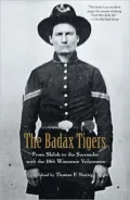 The Badax Tigers: From Shiloh to The Surrender with the 18th Wisconsin Volunteers