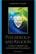 Psychology and Religion: Classical Theorists and Contemporary Developments