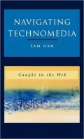 Navigating Technomedia: Caught in the Web