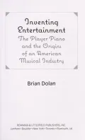 Inventing Entertainment: The Player Piano and the Origins of an American Musical Industry