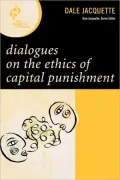 Dialogues On The Ethics Of Capital Punishment