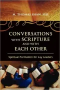 Conversations with Scripture and with Each Other: Spiritual Formation for Lay Leaders