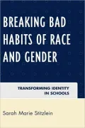 Breaking Bad Habits Of Race And Gender