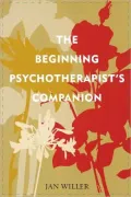 Beginning Psychotherapist's Companion