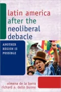 Latin America After The Neoliberal Debacle
