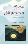 Aspects of Enlightenment: Social Theory and the Ethics of Truth