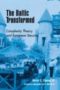 The Baltic Transformed: Complexity Theory and European Security