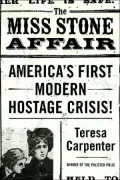The Miss Stone Affair: America's First Modern Hostage Crisis