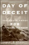 Day Of Deceit: The Truth About FDR and Pearl Harbor