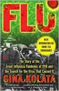 Flu: The Story of the Great Influenza Pandemic of 1918 and the Search for the Virus that Caused It