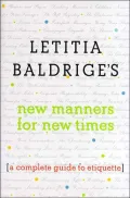 Letitia Baldrige's New Manners for New Times: A Complete Guide to Etiquette