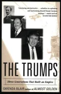 The Trumps: Three Generations That Built an Empire
