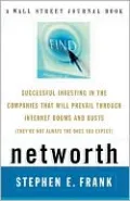 Networth: Successful Investing in the Companies That Will Prevail through Internet Booms and Busts (They're Not Always the Ones You Expect)
