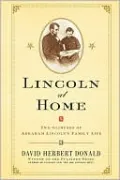 Lincoln at Home: Two Glimpses of Abraham Lincoln's Family Life