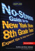 Kaplan No-Stress Guide to the New York State 8th Grade Tests