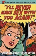 I'll Never Have Sex with You Again!: Tales from the Delivery Room