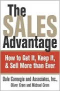 The Sales Advantage: How to Get it, Keep it, and Sell More Than Ever
