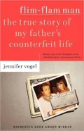Flim-Flam Man: The True Story of My Father's Counterfeit Life