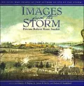 Images from the Storm: 300 Civil War Images by the Author of Eye of the Storm
