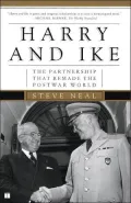 Harry and Ike : The Partnership That Remade the Postwar World