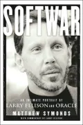 Softwar: An Intimate Portrait of Larry Ellison and Oracle