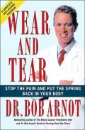 Wear and Tear: Stop the Pain and Put the Spring Back in Your Body