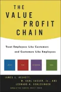 The Value Profit Chain: How to Manage Employees Like Customers and Customers Like Employees