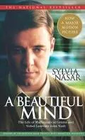 Beautiful Mind A Biography of John Forbes Nash, Jr., Winner of the Nobel Prize in Economics,...