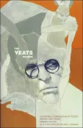 Yeats Reader: A Portable Compendium of Poetry, Drama, and Prose