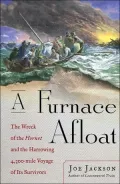 A Furnace Afloat : The Wreck of the Hornet and the Harrowing 4,300-Mile Voyage of Its Survivors