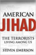 American Jihad : The Terrorists Living among Us