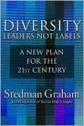 Diversity, Leaders Not Labels: A New Plan for a the 21st Century