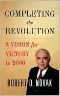 Completing the Revolution: A Vision for Victory in 2000