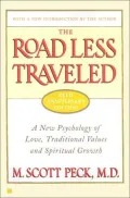 The Road Less Traveled: A New Psychology of Love, Traditional Values and Spiritual Growth