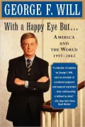 With a Happy Eye But...: America and the World, 1997--2002