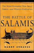 The Battle of Salamis: The Naval Encounter That Saved Greece -- and Western Civilization
