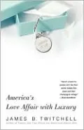 Living It Up: America's Love Affair with Luxury