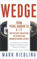 Wedge: The Secret War Between the FBI and CIA