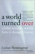 A World Turned Over: A Killer Tornado and the Lives It Changed Forever