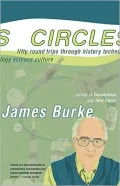Circles Fifty Roundtrips Through History Technology Science Culture