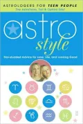 Astrostyle: Star-studded Advice for Love, Life, and Looking Good